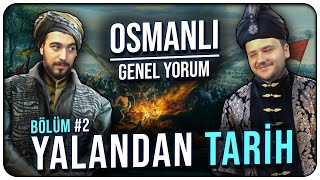 YALANDAN TARİH - BÖLÜM 2 | OSMANLI TARİHİ / YÜKSELİŞ