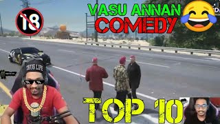 vasu annan🔞🤣 Top 10 comedy ever🔞| 😂😂babu, vasu, kannapi \u0026 chandran combo😂😂#vasu #gta5 #babu #comedy