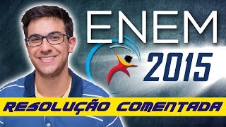 CORREÇÃO COMENTADA MATEMÁTICA ENEM 2015 [COMPLETA] - Umberto Mannarino