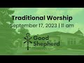 Traditional Worship | September 17, 2023 at 11 am