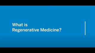 What is Regenerative Medicine? (HSS)
