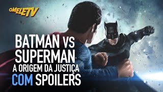 Batman Vs Superman: A Origem da Justica - 5 perguntas COM Spoilers | OmeleTV