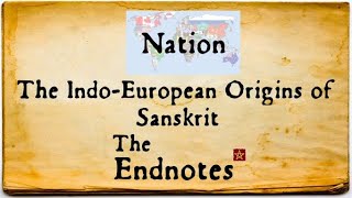 The Indo-European Origins of Sanskrit (Endnote to Nation)