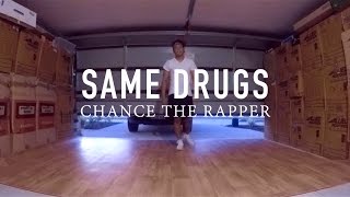 Chance the Rapper - Same Drugs Dance Cover