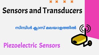 Piezo Electric Sensor| Sensors and Transducers|Sensors malayalam