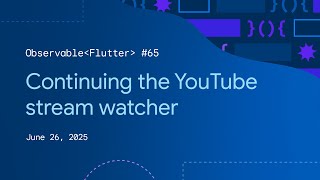 Just Coding | Observable Flutter #65
