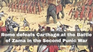 19th October 202 BCE: Roman Republic defeats Carthage at the Battle of Zama