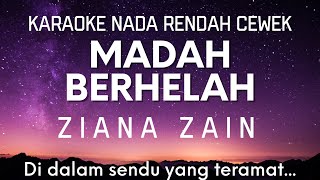 Madah Berhelah - Ziana Zain Karaoke Lower Key Nada Rendah Wanita -5 Em