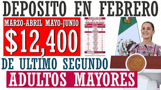 🚨BOMBAZO INE CONFIRMA $12,400 ADULTOS MAYORES🚨PAGO DOBLE FECHA OFICAL EN FEBRERO📅🎁