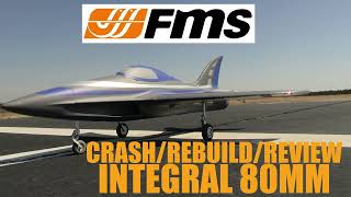 CRASH/REPAIR/REVIEW FMS Integral 80mm EDF Jet PNP 