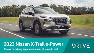 2023 Nissan X-Trail ePower | The Same Driving Experience As An All-electric Car? | Drive.com.au