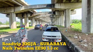 EPS. 1 Hari Yang Melelahkan | Roadtrip Jogja - Surabaya Naik Motuba Corolla Twincam EE90.