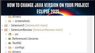 How to change JAVA version on your project ECLIPSE 2025 and How to solve versioning issue