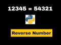 Reverse a Number in Python | Reverse a number in Python using slicing