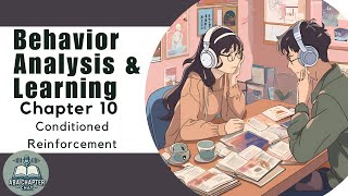 ABA Chapter Chat: Behavior Analysis & Learning - Conditioned Reinforcement