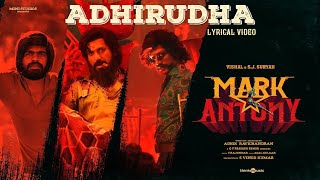 Adhirudha Lyric Video | Mark Anthony - First Single | T. Rajendra | Vishal | SJ Suryah | G V Prakash