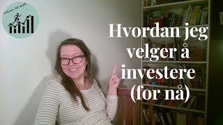 Hvordan jeg selv investerer