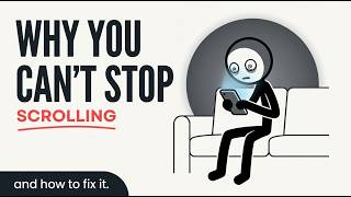 Why You Can't Stop Scrolling (And How to Fix It)