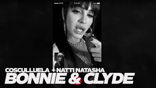 Cosculluela & Natti Natasha - Bonnie & Clyde (Video Oficial)