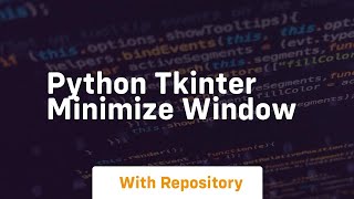 python tkinter minimize window
