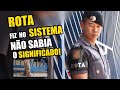 ROTA - Fiz no sistema e não sabia o que significava - diretor Elias Junior