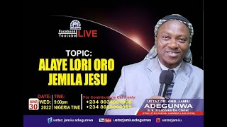 USTAZJAMIU/ALAYE LORI ORO JEMILA JESU..