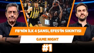 Fenerbahçe’nin ilk 4 şansı, Efes’te her maç final | Murat Murathanoğlu & Sinan Aras | Game Night #1