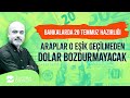 Bankalarda 20 Temmuz hazırlığı, Araplar o eşik geçilmeden dolar bozdurmayacak | Turhan Bozkurt