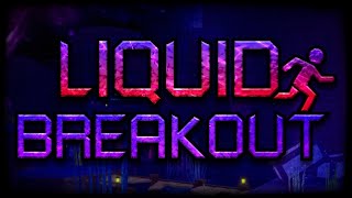Liquid Breakout OST - Cosmic Waterfront