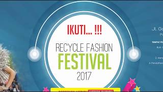 Yuk Ikuti Recycle Fashion Festival 2017