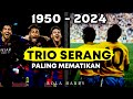 TRIO SERANG TERBAIK DARI MASA KE MASA