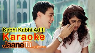 Kabhi Kabhi Aditi | KARAOKE | Jaane Tu... Ya Jaane Na (2008)