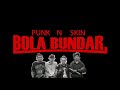 BOLA BUNDAR- kebersamaan (official musik)