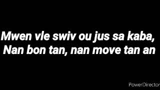 Mwen vle swiv ou jous sa kaba, nan bon tan, nan move tan