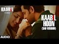 Kaabil Hoon - Sad Version Song (Audio) | Kaabil | Hrithik Roshan, Yami Gautam | Jubin Nautiyal