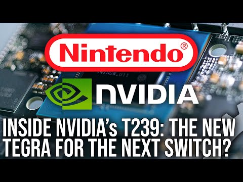 Inside Nvidia's New T239 Processor: The Next-Gen Tegra For Switch 2?