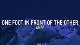 Griff - One Foot In Front Of The Other (Lyrics)