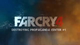 Far Cry 4   Destruction of Propaganda Center #1