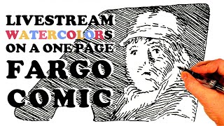 LIVESTREAM: Watercolors on a one page Fargo Comic