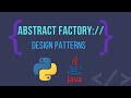 Design Patterns: Abstract Factory | Explanation and Code in both Python and Java