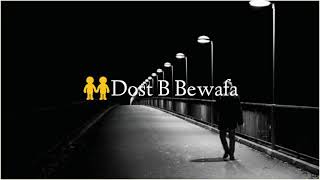 👉 Hamesha Mohobbat Nhi 👫 Dost Bi Bewafa 😑 Hote He | Heart Broken Lines|Sad Shayari | Breakup Shayari