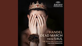 Handel: Saul, HWV 53 / Act 3 - 77. March