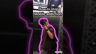 How to stop mobile addiction 📌📱 #study #aesthetic #fypシ #shorts