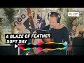 A Blaze of Feather - Soft Day | 3FM Special | NPO 3FM