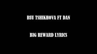 Ru tshikhova ft Dan -reward lyrics