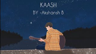 Kaash – An Unfinished Tale | Official Visualizer