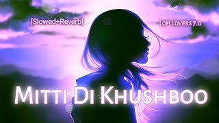 Mitti Di Khushboo Lofi | Relaxed LoFi Music | Ayushman Khurrana #lofi #lofistatus