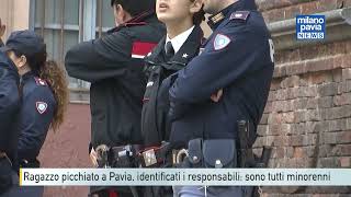 Ragazzo picchiato a Pavia, identificati i responsabili: sono tutti minorenni