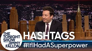 Hashtags: #IfIHadASuperpower