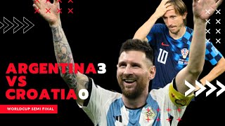 Messi to the final fifa world cup Argentina 3:0 ക്രോയേഷ്യ തോല്പ്പിച്ച്  ഫൈനല്‍ മെസ്സി മാജിക്‌